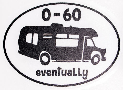 Camping 0-60 Eventually Vinyl Car Sticker