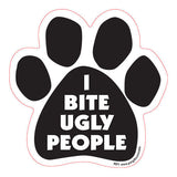 Dog Paw Magnet I Bite Ugly People