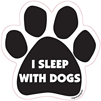 I Sleep With Dogs Dog Paw Magnet