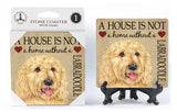 Labradoodle A House Is Not A Home Stone Drink Coaster