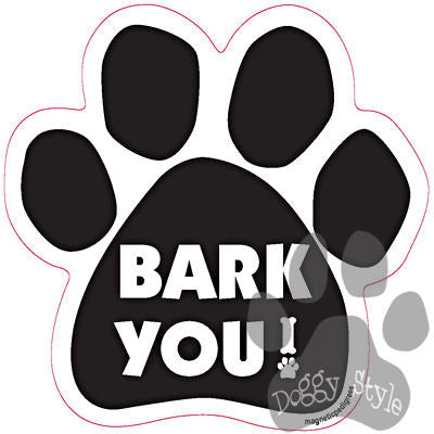Bark You Dog Paw Magnet