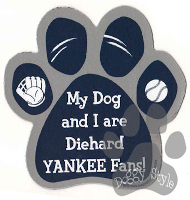 My Dog and I are Diehard Yankees Fans Baseball Paw Magnet
