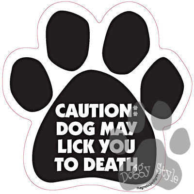 Caution: Dog May Lick You To Death Paw Magnet