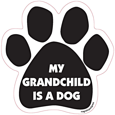 My Grandchild Is A Dog Paw Magnet