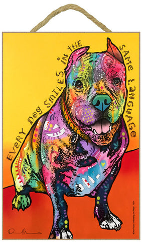 Pit Bull Every Dog Smiles In The Same Language Dog Dean Russo Wood Dog Sign