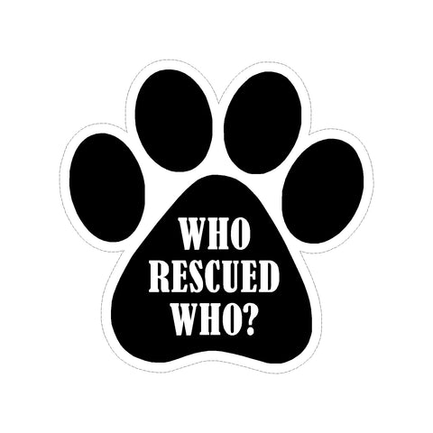 Who Rescued Who Dog Paw Vinyl Car Sticker