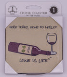Wine Is Life Here Today Gone To Merlot Stone Drink Coaster