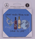 Wine Is Life Great Minds Drink Alike Stone Drink Coaster