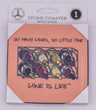 Wine Is Life So Many Wines, So Little Time Stone Drink Coaster