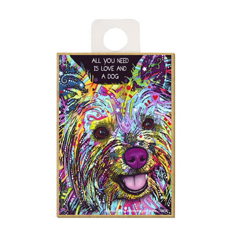 Yorkshire Terrier Yorkie All You Need Is Love And A Dog Dean Russo Wood Dog Magnet
