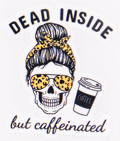 Dead Inside But Caffeinated Vinyl Car Sticker