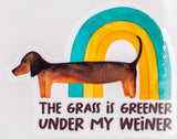 The Grass Is Greener Under My Weiner Vinyl Car Sticker