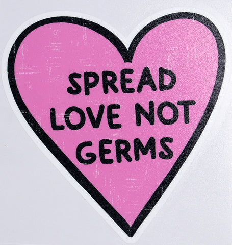 Spread Love Not Germs Vinyl Car Sticker