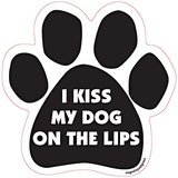 I Kiss My Dog On The Lips Dog Paw Magnet