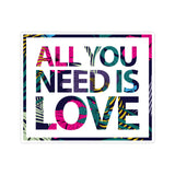All You Need Is Love Vinyl Car Decal
