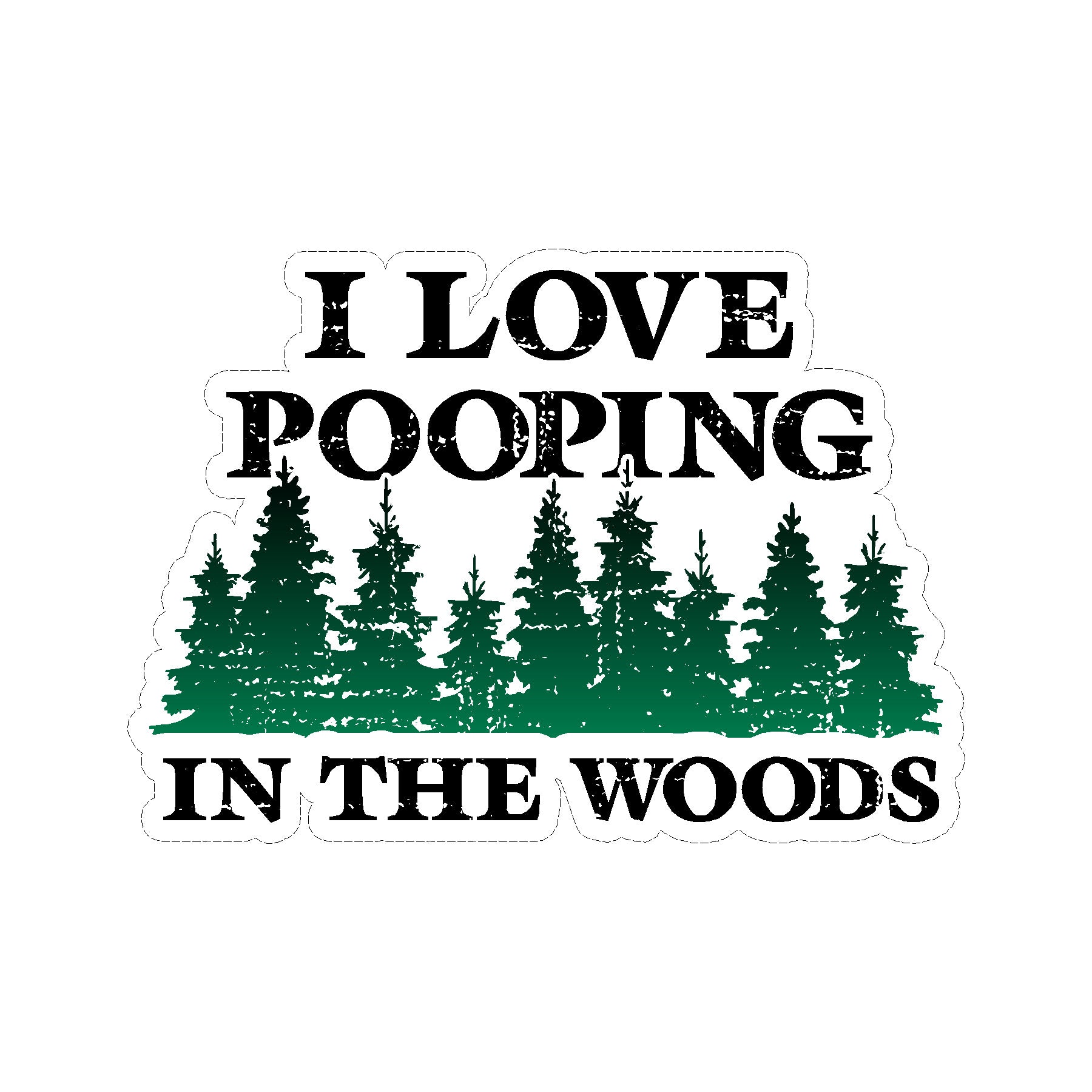 I Love Pooping In The Woods Camping Vinyl Car Sticker