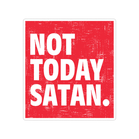 Not Today Satan Vinyl Car Decal