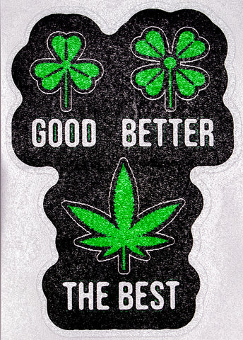 Marijuana Good Better The Best Vinyl Car Sticker