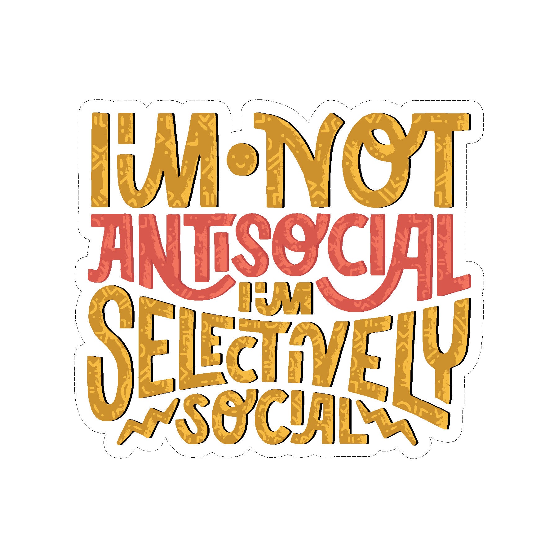 I'm Not Anti Social I'm Selectively Social Vinyl Car Sticker