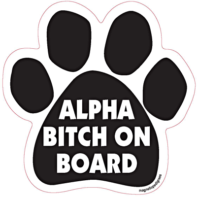 Alpha Bitch On Board Paw Magnet