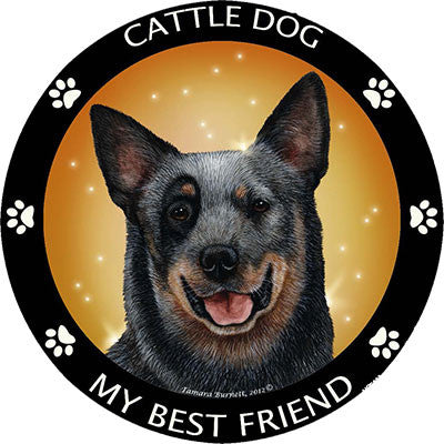 Australian Cattle Dog My Best Friend Dog Breed Magnet