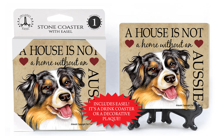 Australian Shepherd A House Is Not A Home Stone Drink Coaster