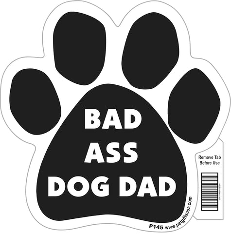 Bad Ass Dog Dad Paw Magnet