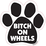 Bitch On Wheels Dog Paw Magnet