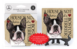 Boston Terrier A House Is Not A Home Stone Drink Coaster