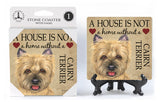 Cairn Terrier A House Is Not A Home Stone Drink Coaster
