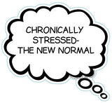 Chronically Stressed - The New Normal Brain Fart Car Magnet