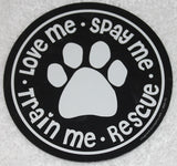 Love Me Spay Me Train Me Rescue Vinyl Circle Magnet