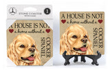 Cocker Spaniel A House Is Not A Home Stone Drink Coaster