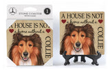 Collie A House Is Not A Home Stone Drink Coaster