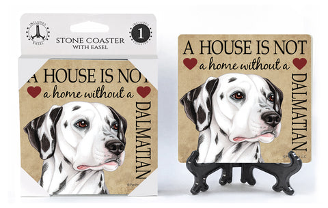 Dalmatian A House Is Not A Home Stone Drink Coaster