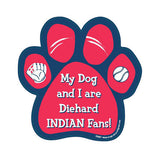 My Dog And I Are Diehard Indians Fans Baseball Paw Magnet