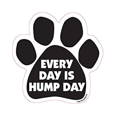 Everyday Is Hump Day Dog Paw Magnet