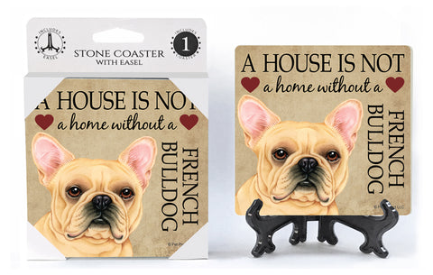 French Bulldog A House Is Not A Home Stone Drink Coaster
