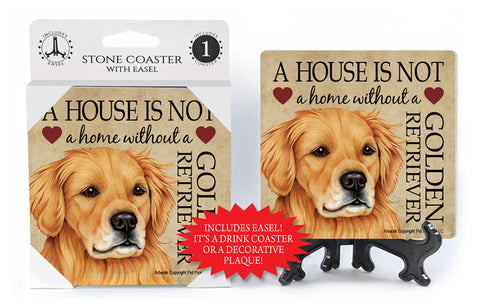 Golden Retriever A House Is Not A Home Stone Drink Coaster
