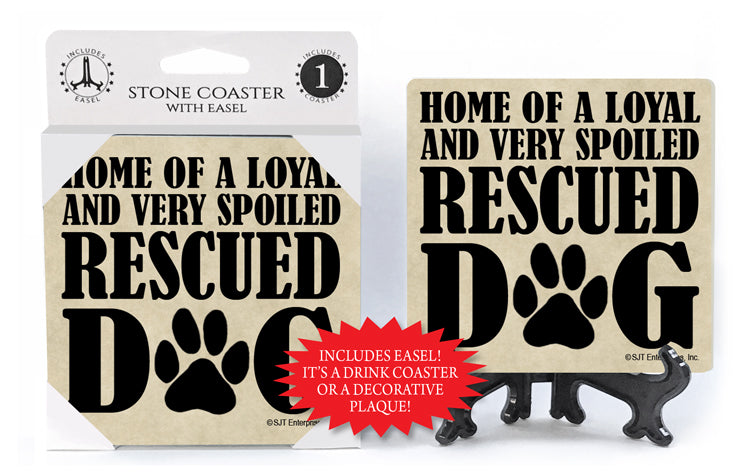 Home Of A Loyal And Very Spoiled Rescue Dog Drink Coaster