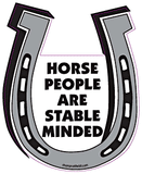 Horse People Are Stable Minded Chompin' Horseshoe Magnet