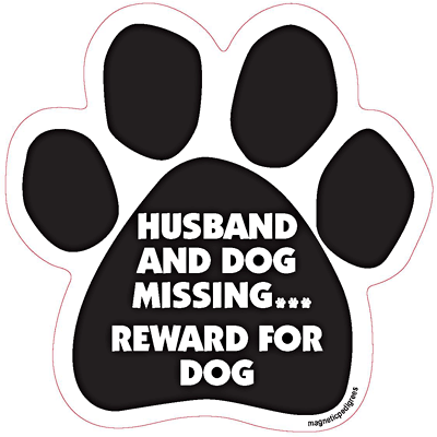 Husband And Dog Missing Reward For Dog Paw Magnet