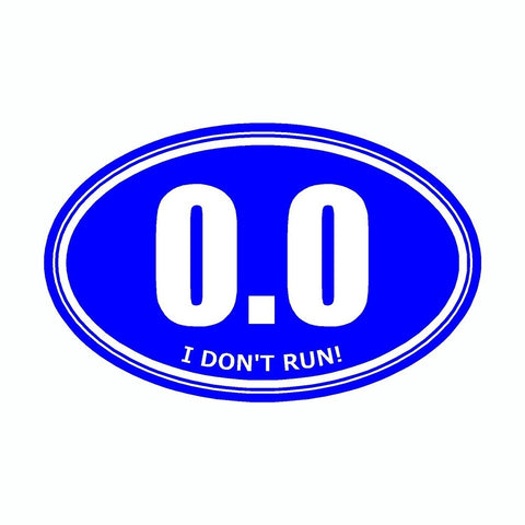 I Don't Run 0.0 Blue Marathon Vinyl Car Decal
