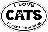 I Love Cats It's People That Annoy Me Euro Style Oval Dog Magnet