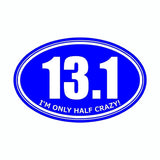 I'm Only Half Crazy 13.1 Blue Marathon Vinyl Car Decal