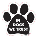 In Dogs We Trust Dog Paw Magnet
