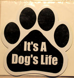 It's A Dog's Life Paw Magnet