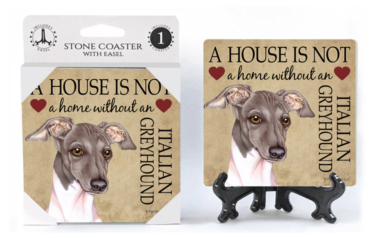 Italian Greyhound A House Is Not A Home Stone Drink Coaster