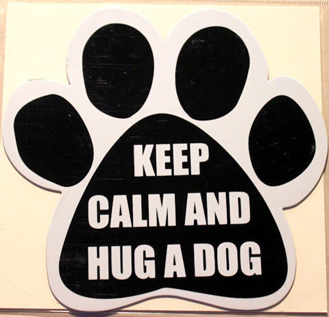 Keep Calm And Hug A Dog Paw Magnet
