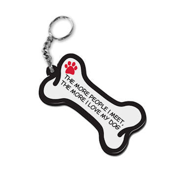 Dog Bone Key Chain The More People I Meet The More I Love My Dog FOB Key Ring